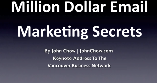 John Chow: Million Dollar Email Marketing Secrets
